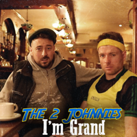 The 2 Johnnies - I'm Grand artwork