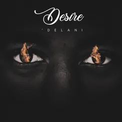 Desire - EP by Delani album reviews, ratings, credits