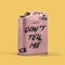 Don't Tell Me (feat. Zach Nance) - Chandler P lyrics