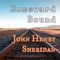 Homeward Bound - John Henry Sheridan lyrics
