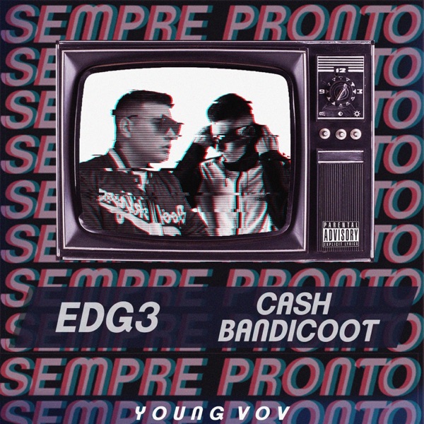 Sempre Pronto (feat. Cash Bandicoot)