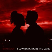 Vikki Leigh - Slow Dancing in the Dark