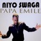 Niyo Swaga - Papa Emile lyrics