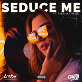 Seduce Me (feat. Ayesha Chanel) artwork