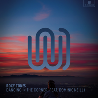 Roxy Tones - Dancing in the Corner (feat. Dominic Neill) artwork