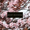 Good Morning - Single