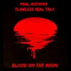 Blood on the Moon (feat. Flawless Real Talk) - Single album lyrics, reviews, download