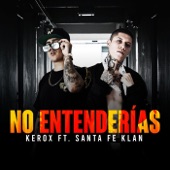 No Entenderías (feat. Santa Fe Klan) artwork