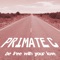 Be Free With Your Love - Primate C lyrics