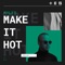 Myles - Make It Hot (Extended Mix)