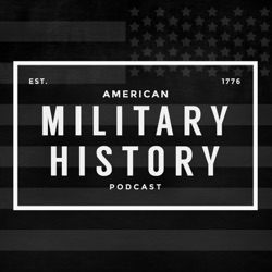 American Military History Podcast