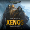 Xenos: Eisenhorn: Warhammer 40,000, Book 1 (Unabridged) - Dan Abnett