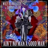 Ain't No Man a Good Man artwork