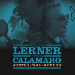 Juntos para Siempre (feat. Andrés Calamaro) - Single - Alejandro Lerner