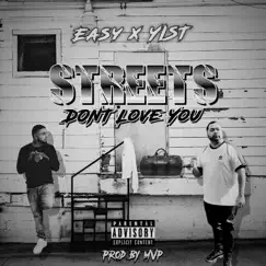 Streets Don't Love You (feat. Yist) - Single by Easy album reviews, ratings, credits