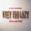 They Too Lazy - Single album lyrics, reviews, download