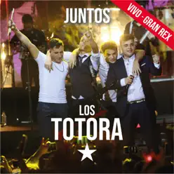 Juntos (En Vivo en el Gran Rex) - Los Totora