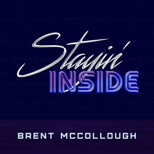 Brent McCollough - Stayin' Inside - Line Dance Music