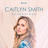 Caitlyn Smith - Reimagined - Single artwork