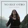 No Hay Otro - Single