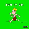 Run It Up - Single album lyrics, reviews, download