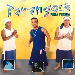 Fera Ferida - Parangolé