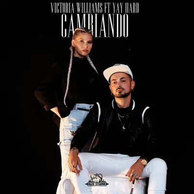 Cambiando (feat. Yay Hard) - Single - Victoria Williams