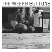 The Weeks - Buttons