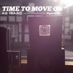 Vignette No. 1: Time to Move On - EP by As Isaac album reviews, ratings, credits