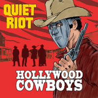 Quiet Riot - Hollywood Cowboys artwork