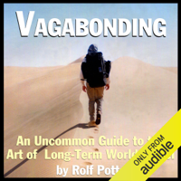 Rolf Potts - Vagabonding: An Uncommon Guide to the Art of Long-Term World Travel (Unabridged) artwork