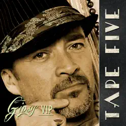 Gipsy VIP - Single - Tape Five Gipsy VIP - Single - Tape Five