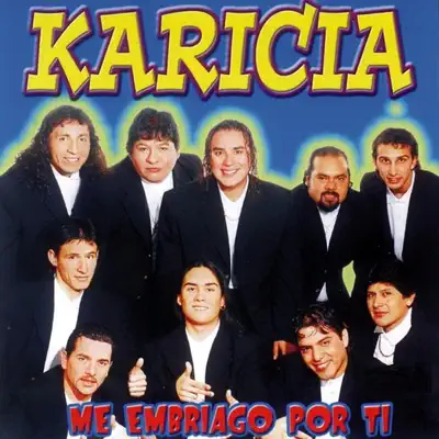 Me Embriago por Ti - Karicia Me Embriago por Ti - Karicia