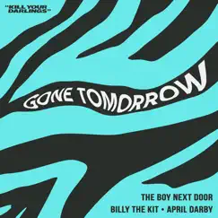 Gone Tomorrow - Single by The Boy Next Door, Billy the Kit & April Darby album reviews, ratings, credits