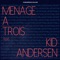 Menage a Trois (feat. Kid Andersen) - Funkwrench Blues lyrics