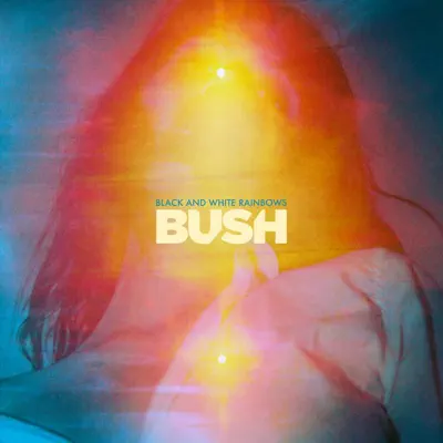 BLACK and WHITE RAINBOWS (Remastered with Bonus Tracks) - Bush