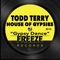 Gypsy Dance - Todd Terry & House of Gypsies lyrics