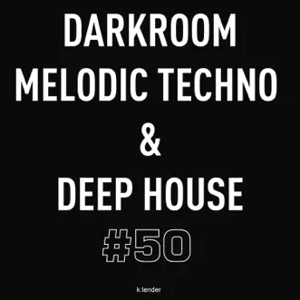 Darkroom: Melodic Techno & Deep House #50 by Various Artists album reviews, ratings, credits