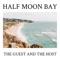 Half Moon Bay - The Guest and the Host lyrics