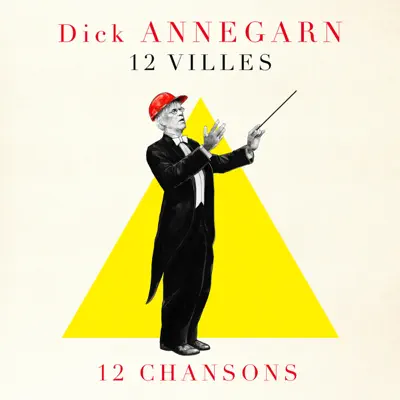 12 Villes 12 Chansons - Dick Annegarn