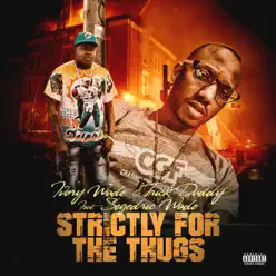 Strictly for the Thugs (feat. Segedric Wade) - Single - Trick Daddy Strictly for the Thugs (feat. Segedric Wade) - Single - Trick Daddy