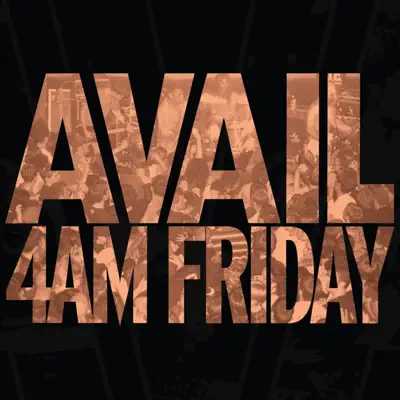 4am Friday - Avail