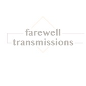 Farewell Transmissions - Come Back
