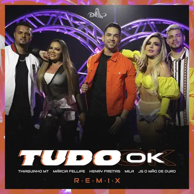 Tudo Ok (Remix) [feat. Henry Freitas & JS o Mão de Ouro] - Single - Márcia Fellipe