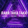 Raka Taka Taka - Single