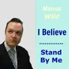 I Believe / Stand by Me - Single album lyrics, reviews, download