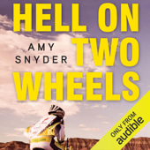 Hell on Two Wheels (Unabridged) - Amy Snyder