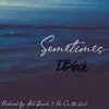 Sometimes - Single album lyrics, reviews, download