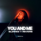 You and Me (Slowed + Reverb) artwork