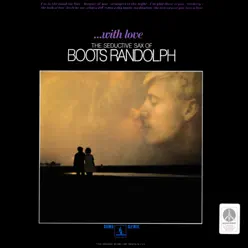 With Love: The Seductive Sax of Boots Randolph - Boots Randolph With Love: The Seductive Sax of Boots Randolph - Boots Randolph